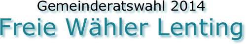 Gemeinderatswahl 2014
Freie Wähler Lenting